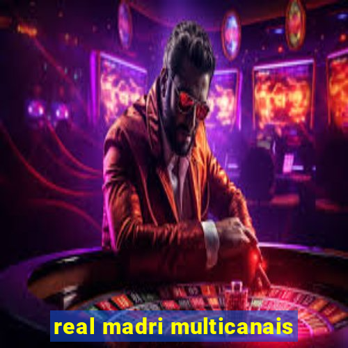 real madri multicanais